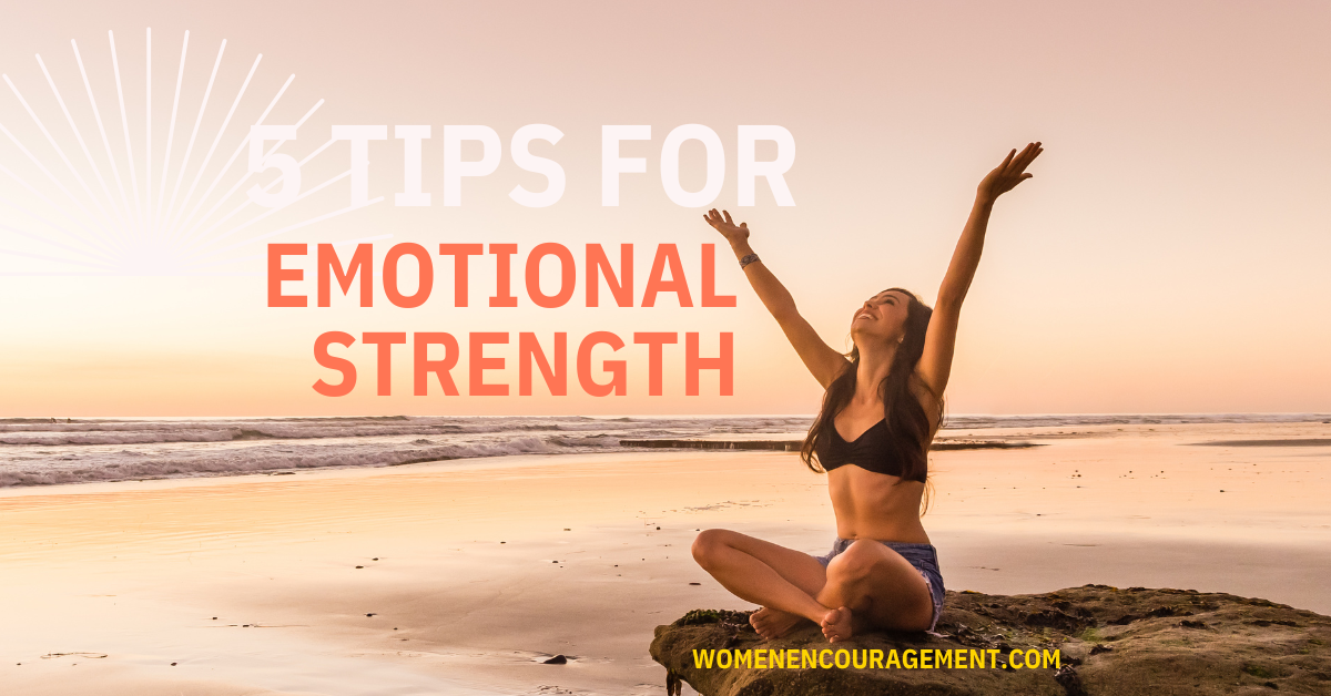 How to Cultivate Resilience: 5 Tips For Building Emotional Health In Women