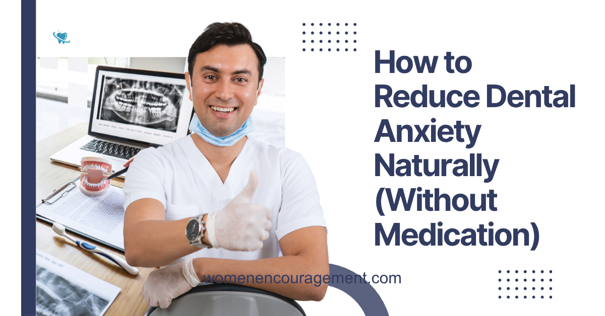 Dentist smiling. Reads: How to Reduce Dental Anxiety (Without Medication).