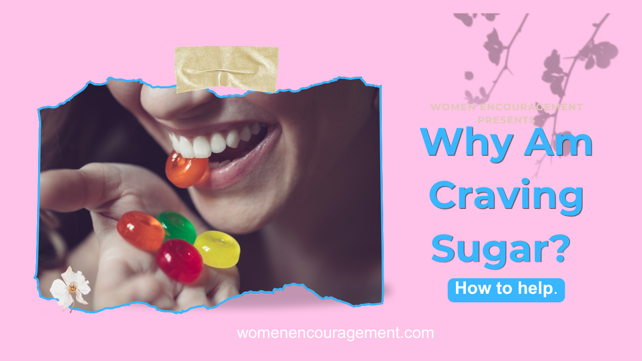 Why Am I Craving Sugar All Day? It’s not Willpower