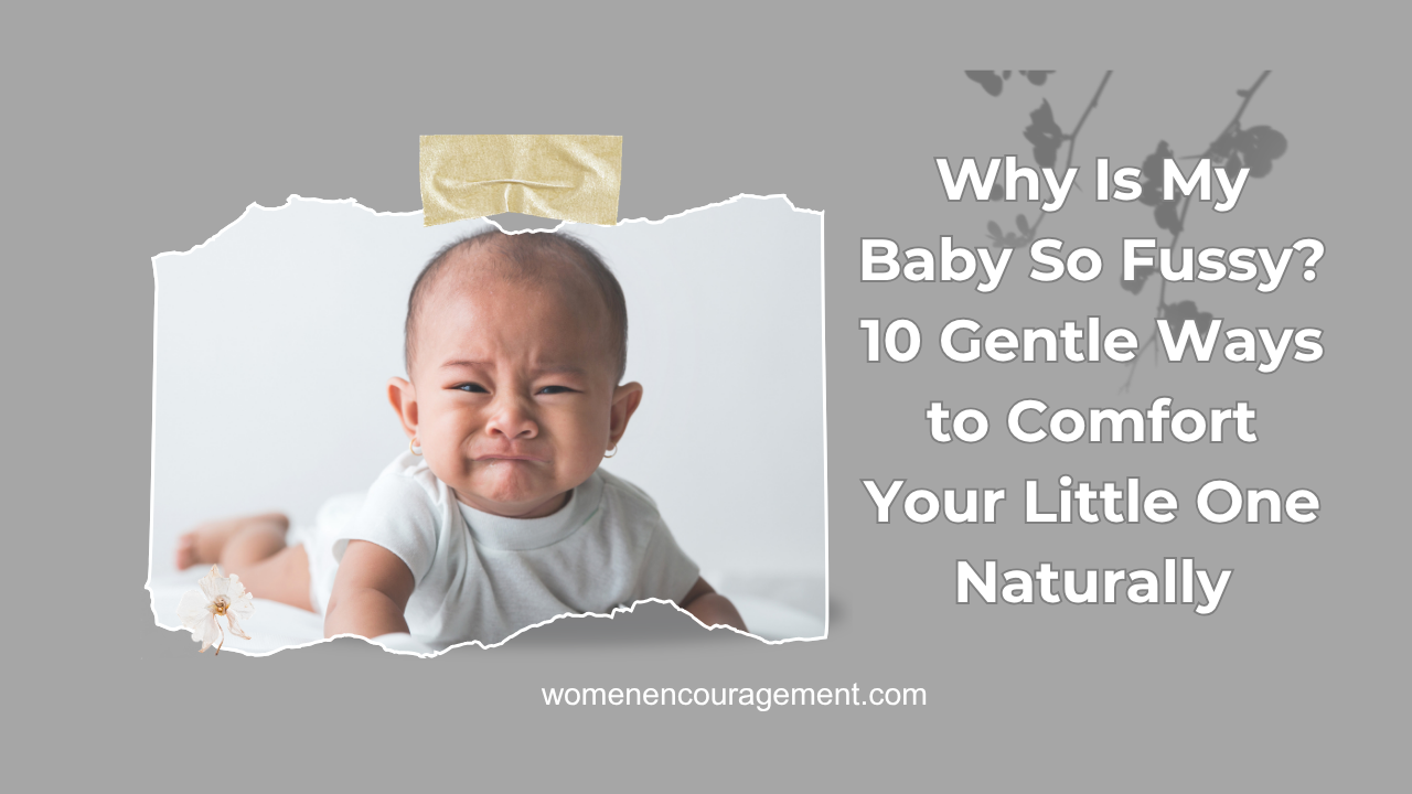 Fussy baby: 10 Ways to help